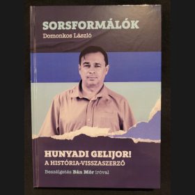   Domonkos László: Hunyadi gelijor! – A história-visszaszerző