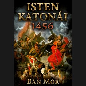Isten Katonái – 1456