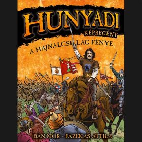 Hunyadi - A Hajnalcsillag fénye - képregény