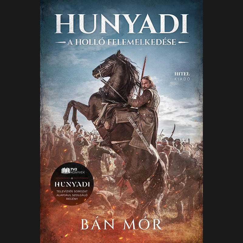 HUNYADI – A holló felemelkedése